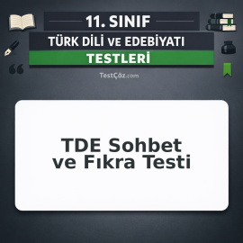 11. Sınıf TDE Sohbet ve Fıkra Testi