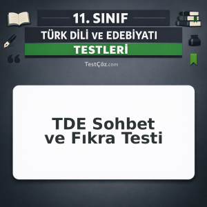 11. Sınıf TDE Sohbet ve Fıkra Testi