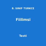 8. SINIF TURKCE Fiilimsi Testi