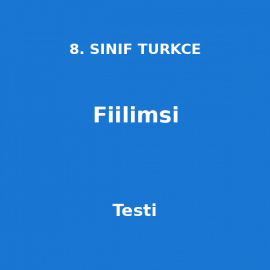 8. SINIF TURKCE Fiilimsi Testi