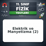 11. Sınıf Fizik Elektrik ve Manyetizma 2: Elektrik Alan, Potansiyel, Sığa ve Manyetizma Testi