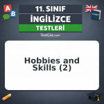 11. Sınıf İngilizce Hobbies and Skills 2: Abilities, Preferences ve Used To Testi