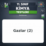11. Sınıf Kimya Gazlar 2: Gaz Yasaları, İdeal Gaz ve Kinetik Teori Testi