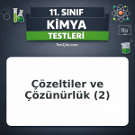 11. Sınıf Kimya Sıvı Çözeltiler ve Çözünürlük 2: Derişim, Koligatif Özellikler ve Çözünürlük Testi