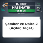 11. Sınıf Matematik Çember ve Daire 2: Açılar, Teğet, Yay ve Daire Dilimi Testi