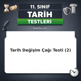 11. Sınıf Tarih Değişim Çağında Avrupa ve Osmanlı 2: Rönesans, Reform, Tanzimat Testi