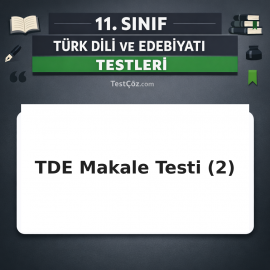 11. Sınıf Türk Dili ve Edebiyatı Makale 2: Tanım, Yapı ve Türk Makaleciliği Testi