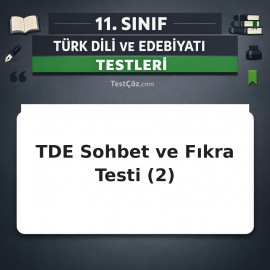 11. Sınıf Türk Dili ve Edebiyatı Sohbet ve Fıkra 2: Köşe Yazarlığı ve Nasrettin Hoca Testi