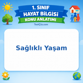 1. Sınıf Hayat Bilgisi Sağlıklı Yaşam Konu Anlatımı - testçöz.com