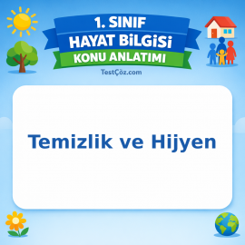 1. Sınıf Hayat Bilgisi Temizlik ve Hijyen Konu Anlatımı - testçöz.com