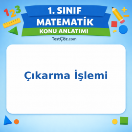 1. Sınıf Matematik Çıkarma İşlemi Konu Anlatımı - testçöz.com