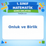 1. Sınıf Matematik Onluk ve Birlik Konu Anlatımı - testçöz.com
