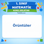 1. Sınıf Matematik Örüntüler Konu Anlatımı - testçöz.com