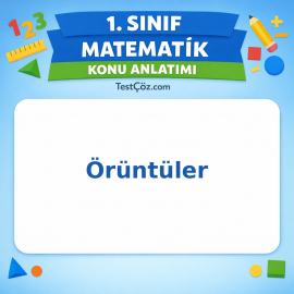 1. Sınıf Matematik Örüntüler Konu Anlatımı - testçöz.com