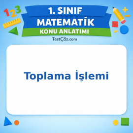 1. Sınıf Matematik Toplama İşlemi Konu Anlatımı - testçöz.com