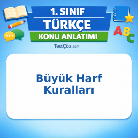 1. Sınıf Türkçe Büyük Harf Kuralları Konu Anlatımı - testçöz.com