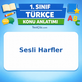 1. Sınıf Türkçe Sesli Harfler Konu Anlatımı - testçöz.com