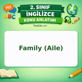 2. Sınıf İngilizce Family (Aile) Konu Anlatımı - testçöz.com