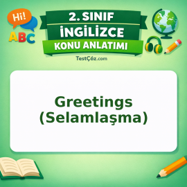 2. Sınıf İngilizce Greetings (Selamlaşma) Konu Anlatımı - testçöz.com