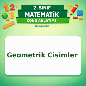 2. Sınıf Matematik Geometrik Cisimler Konu Anlatımı - testçöz.com