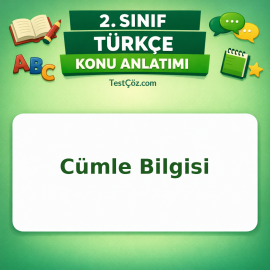 2. Sınıf Türkçe Cümle Bilgisi Konu Anlatımı - testçöz.com