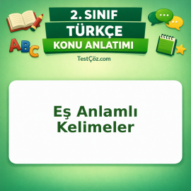 2. Sınıf Türkçe Eş Anlamlı Kelimeler Konu Anlatımı - testçöz.com