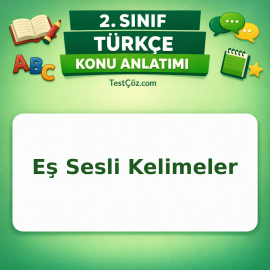 2. Sınıf Türkçe Eş Sesli Kelimeler Konu Anlatımı - testçöz.com