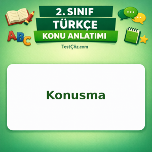 2. Sınıf Türkçe Konusma Konu Anlatımı - testçöz.com