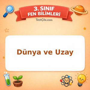 3. Sınıf Fen Bilimleri Dünya ve Uzay Testi - testçöz.com