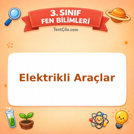 3. Sınıf Fen Bilimleri Elektrikli Araçlar Testi - testçöz.com