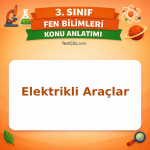 3. Sınıf Fen Bilimleri Elektrikli Araçlar Konu Anlatımı - testçöz.com