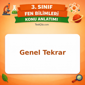3. Sınıf Fen Bilimleri Genel Tekrar Konu Anlatımı - testçöz.com