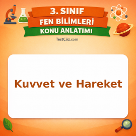 3. Sınıf Fen Bilimleri Kuvvet ve Hareket Konu Anlatımı - testçöz.com
