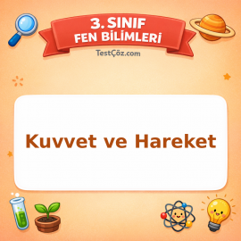 3. Sınıf Fen Bilimleri Kuvvet ve Hareket Testi - testçöz.com