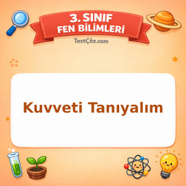 3. Sınıf Fen Bilimleri Kuvveti Tanıyalım Testi - testçöz.com