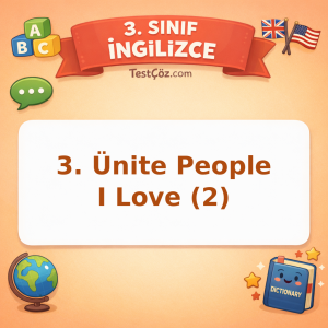 3. Sınıf İngilizce 3. Ünite People I Love (2) Testi - testçöz.com
