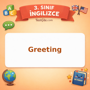 3. Sınıf İngilizce Greeting Testi - testçöz.com