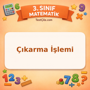 3. Sınıf Matematik Çıkarma İşlemi Testi - testçöz.com