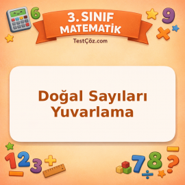 3. Sınıf Matematik Doğal Sayıları Yuvarlama Testi - testçöz.com