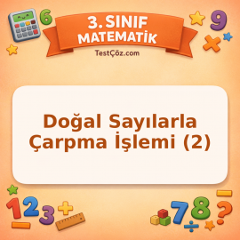 3. Sınıf Matematik Doğal Sayılarla Çarpma İşlemi (2) Testi - testçöz.com