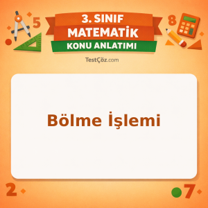3. Sınıf Matematik Bölme İşlemi Konu Anlatımı - testçöz.com