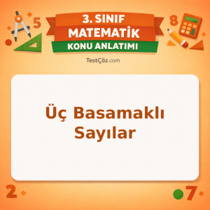 3. Sınıf Matematik Üç Basamaklı Sayılar Konu Anlatımı - testçöz.com