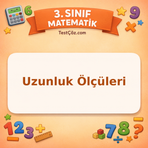 3. Sınıf Matematik Uzunluk Ölçüleri Testi - testçöz.com