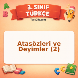 3. Sınıf Türkçe Atasözleri ve Deyimler (2) Testi - testçöz.com