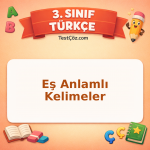 3. Sınıf Türkçe Eş Anlamlı Kelimeler Testi - testçöz.com