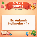 3. Sınıf Türkçe Eş Anlamlı Kelimeler (4) Testi - testçöz.com