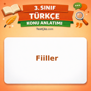 3. Sınıf Türkçe Fiiller Konu Anlatımı - testçöz.com