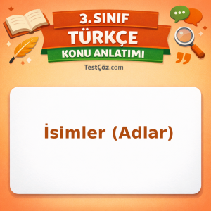 3. Sınıf Türkçe İsimler (Adlar) Konu Anlatımı - testçöz.com