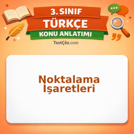 3. Sınıf Türkçe Noktalama İşaretleri Konu Anlatımı - testçöz.com
