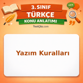 3. Sınıf Türkçe Yazım Kuralları Konu Anlatımı - testçöz.com